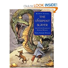The Serpent Slayer: and Other Stories of Strong Women