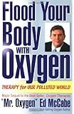 Flood Your Body with Oxygen