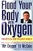 Flood Your Body with Oxygen