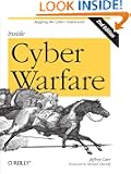 Inside Cyber Warfare: Mapping the Cyber Underworld Inside Cyber Warfare: Mapping the Cyber Underworld