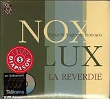 Nox - Lux (Darkness - Light) France & Angleterre, 1200-1300 - Ensemble La Reverdie [Arcana A 307]