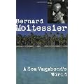 A Sea Vagabond's World: Boats and Sails, Distant Shores, Islands and Lagoons