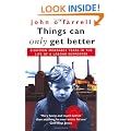 Things Can Only Get Better: Eighteen Miserable Years in the Life of a Labour Supporter, 1979-1997