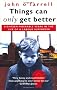 Things Can Only Get Better: Eighteen Miserable Years in the Life of a Labour Supporter, 1979-1997