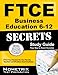 FTCE Business Education 6-12 Secrets Study Guide: FTCE Test Review for the Florida Teacher Certification Examinations