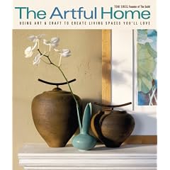 The Artful Home: Using Art & Craft to Create Living Spaces You'll Love