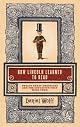 How Lincoln Learned to Read: Twelve Great Americans and the Educations That Made Them