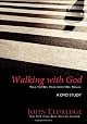 Walking with God: Talk to Him. Hear from Him. Really.