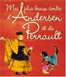 Mes plus beaux contes d'Andersen et de Perrault