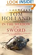 In The Shadow Of The Sword: The Battle for Global Empire and the End of the Ancient World