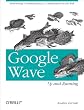 Google Wave: Up and Running: Up and Running