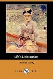 Lifes Little Ironies (Dodo Press)