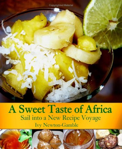 Picture of A Sweet Taste of Africa: Sail into a New Recipe Journey (African Cuisine)