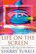 Life on the Screen: Identity in the Age of the Internet