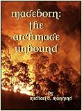 Mageborn: The Archmage Unbound (Book 3)