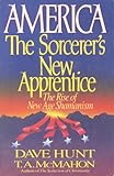 America, the Sorcerer's New Apprentice: The Rise of New Age Shamanism