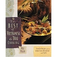 The Best of Vietnamese and Thai Cooking: Favorite Recipes from Lemon Grass Restaurant and Cafes