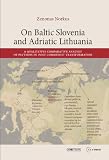 On Baltic Slovenia and Adriatic Lithuania