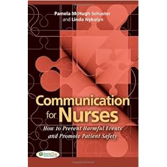 Communication for Nurses: How to Prevent Harmful Events and Promote Patient Safety