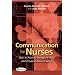 Communication for Nurses: How to Prevent Harmful Events and Promote Patient Safety