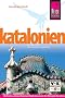 Katalonien. Reisehandbuch: Die K�sten und das Hinterland Kataloniens sowie dei Metropole Barcelona