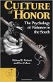 Culture Of Honor: The Psychology Of Violence In The South (New Directions in Social Psychology)