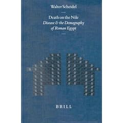 Death on the Nile: Disease and the Demography of Roman Egypt (Mnemosyne, Bibliotheca Classica Batava Supplementum)