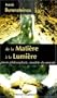 De la Mati�re � la Lumi�re - Pierre philosophale, mod�le du monde