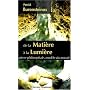 De la Mati�re � la Lumi�re - Pierre philosophale, mod�le du monde