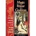 Magic and the Power of the Goddess: Initiation, Worship, and Ritual in the Western Mystery Tradition