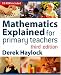 Mathematics
Explained
for
Primary
Teachers