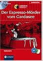 Der Espresso-M&ouml;rder vom Gardasee. Compact Lernkrimi. Lernziel Italienisch Grundwortschatz - Niveau B1. H&ouml;rbuch mit &Uuml;bungen und Glossar