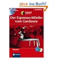 Der Espresso-M�rder vom Gardasee. Compact Lernkrimi. Lernziel Italienisch Grundwortschatz - Niveau B1. H�rbuch mit �bungen und Glossar