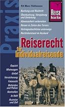 Reiserecht für Individualreisende. Praxis-Ratgeber