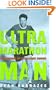 Ultramarathon Man: Confessions of an All-Night Runner