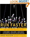 Run Faster from the 5K to the Marathon: How to Be Your Own Best Coach