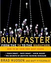 Run Faster from the 5K to the Marathon: How to Be Your Own Best Coach