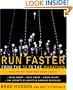 Run Faster from the 5K to the Marathon: How to Be Your Own Best Coach