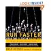 Run Faster from the 5K to the Marathon: How to Be Your Own Best Coach