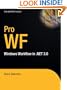 Pro WF: Windows Workflow in .NET 3.0 (Expert's Voice in .NET)