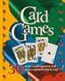 Card Games 30 of the World's Greatest Card Games Explained Step-by-Step