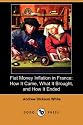 Fiat Money Inflation in France: How It Came, What It Brought, and How It Ended (Dodo Press)