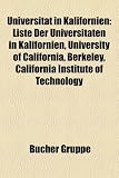 Universit T in Kalifornien: Liste Der Universit Ten in Kalifornien, University of California, Berkeley, California Institute of Technology - 