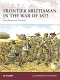 Frontier Militiaman in the War of 1812: Southwestern Frontier (Warrior)