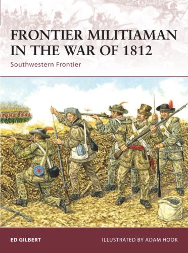 Frontier Militiaman in the War of 1812: Southwestern Frontier (Warrior)