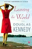 Leaving the World: A Novel Leaving the World: A Novel