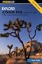 Explore! Joshua Tree National Park: A Guide to Exploring the Desert Trails and Roads (Exploring Series)