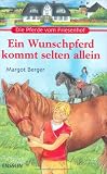 Die Pferde vom Friesenhof. Ein Wunschpferd kommt selten allein