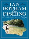 Botham On Fishing: At Sea, Being Coarse, On The Fly