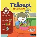 T'choupi et la cuisine